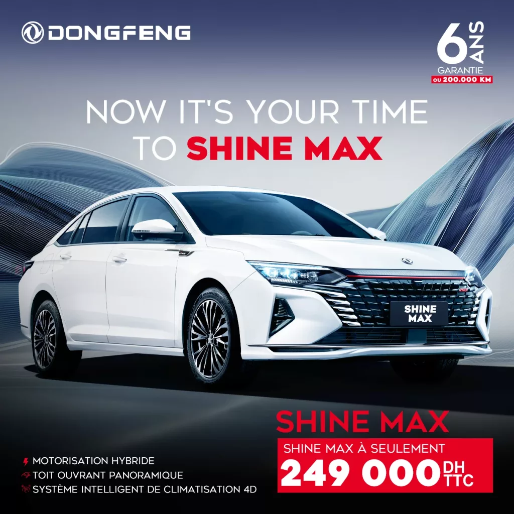 DONGFENG lance sa gamme de voitures particulières au Maroc et vise une expansion stratégique en Afrique DONGFENG Post Shine Max