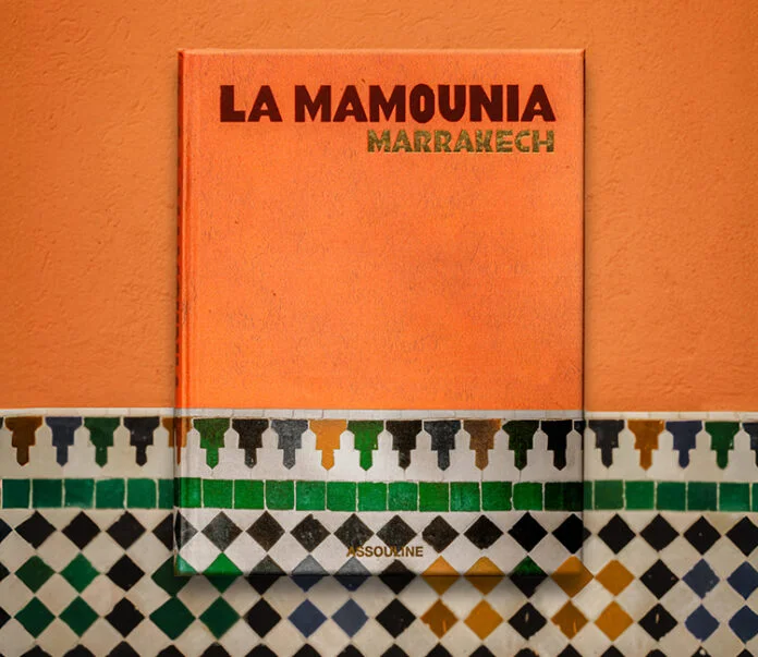 La Mamounia célèbre son héritage dans un livre signé Assouline Mamounia La Mamounia